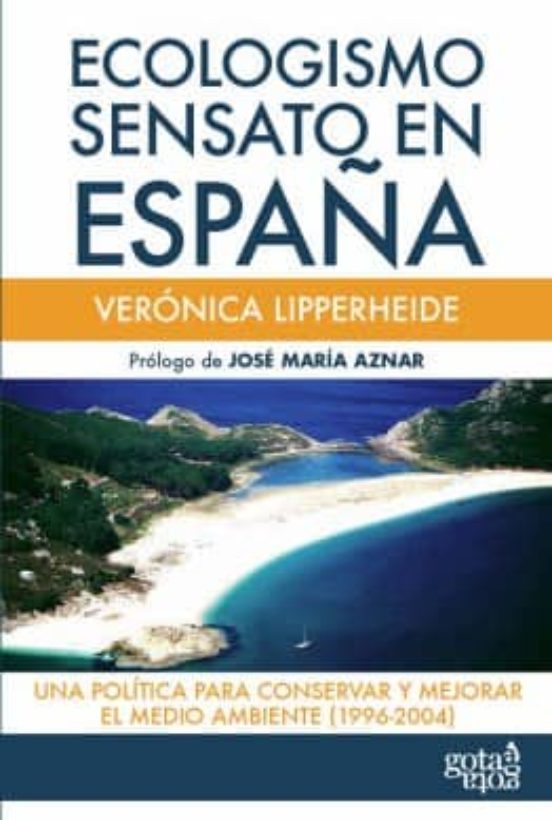 Ecologismo Sensato en España: Una Politica para Conservar y Mejor Ar e
