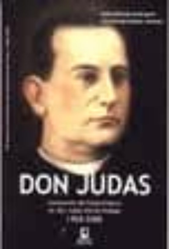 Don Judas Centenario Del Fallecimiento De Don Judas Davila Hidalg O 19
