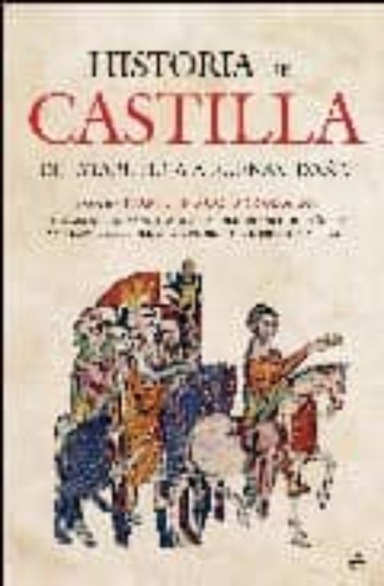 Historia de Castilla: De Atapuerca a Fuensaldaña