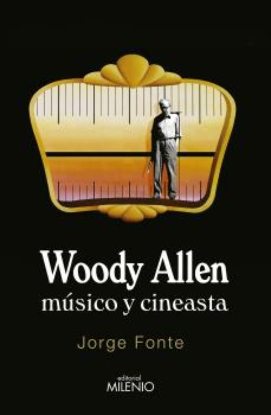 Woody Allen. Músico Y Cineasta