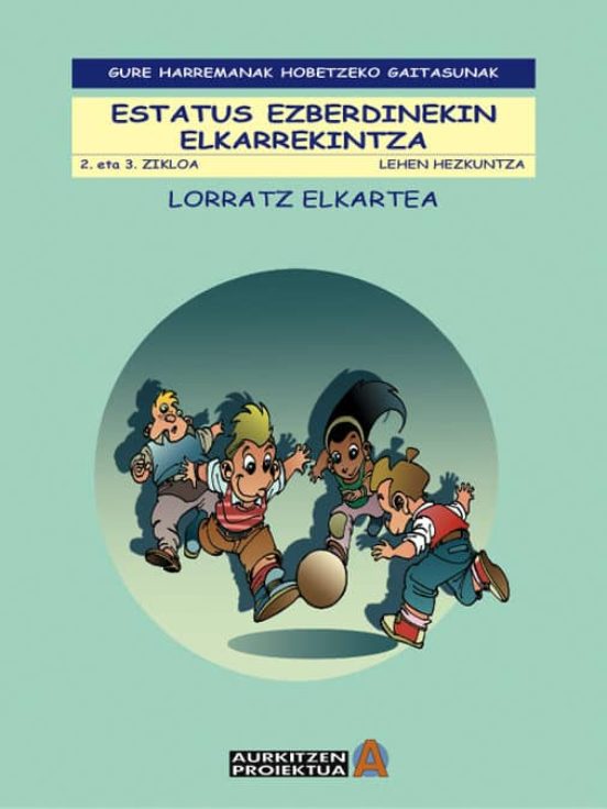 Gure Harremanak Hobetzeko Gaitasunak: Estatus Ezberdinekin Elkarr Ekin