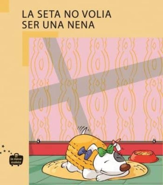 La Seta No Volia Ser Una Nena