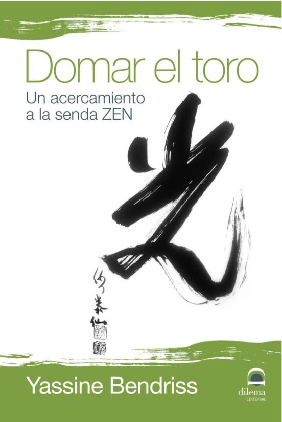 Domar El Toro: Un Acercamiento A La Senda Zen