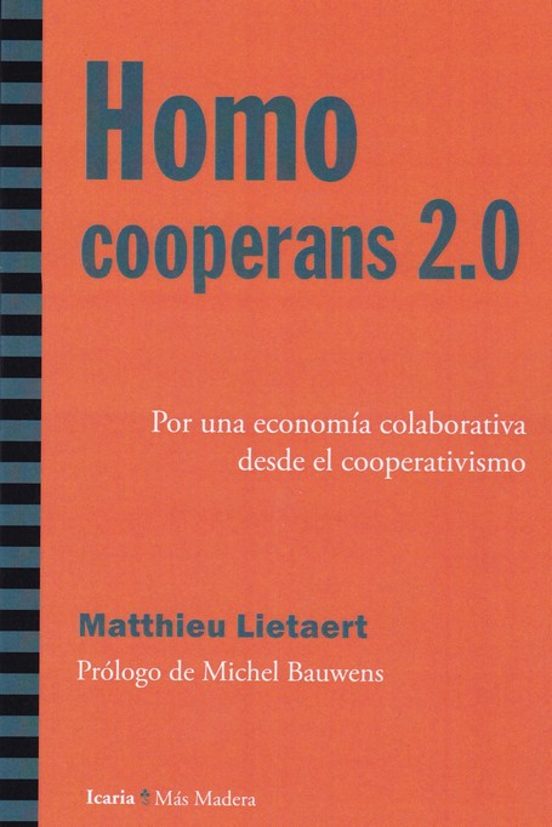 Homo Cooperans 2.0: Por La Economia Colaborativa Desde El Cooperativis