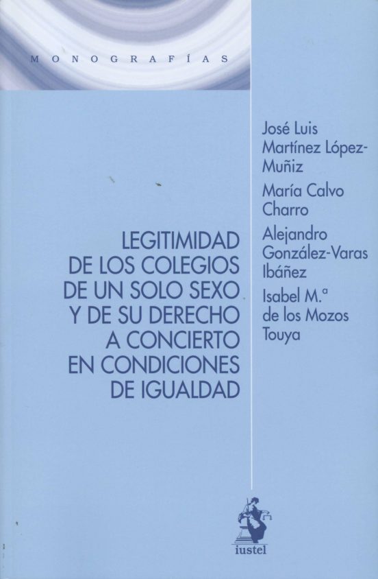 Legitimidad de los Colegios de un Solo Sexo y de Su Derecho a Conciert
