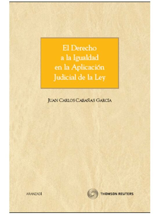 El Derecho A La Igualdad En La Aplicación Judicial De La Ley