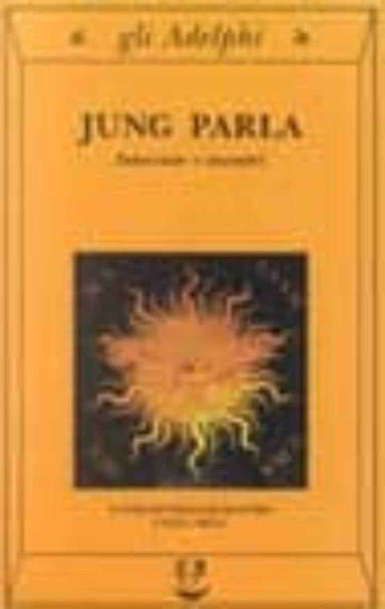 Jung Parla. Interviste E Incontri