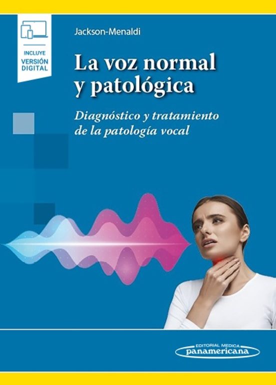 La Voz Normal Y Patologica : Diagnostico Y Tr