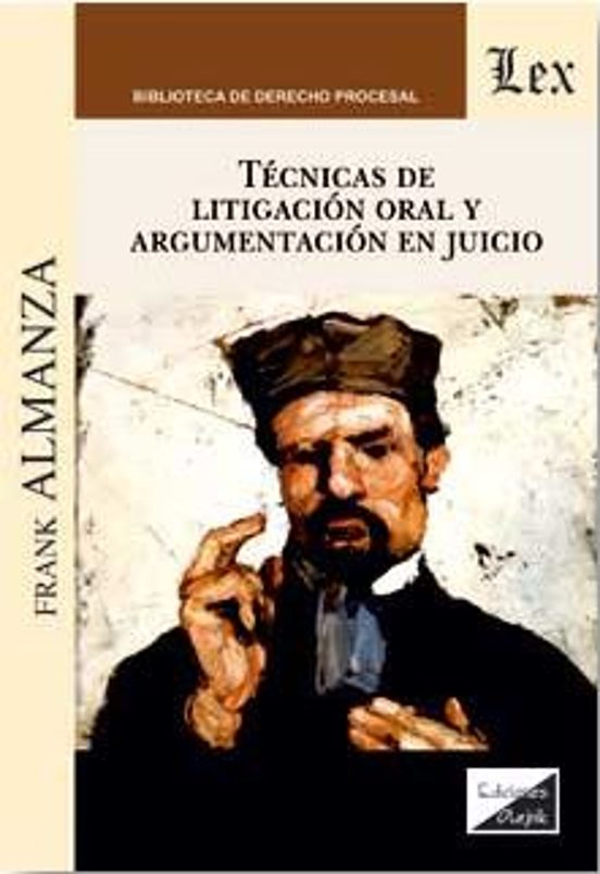 Tecnicas De Litigacion Oral Y Argumentacion En Juicio