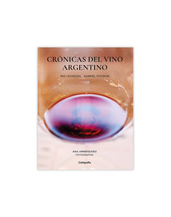 Crónicas Del Vino Argentino