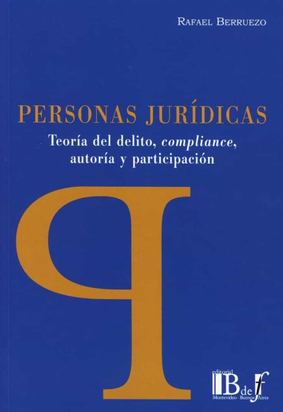 Personas Juridicas.teoria Del Delito Compliance. Autoria Y Participaci