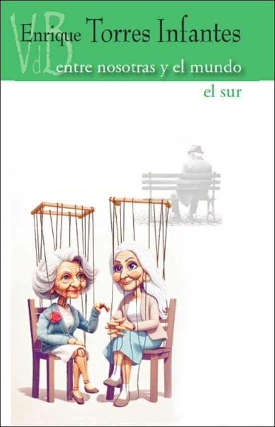 Entre Nosotras Y El Mundo / El Sur