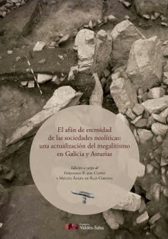 El afán de eternidad de las sociedades neolíticas: una actualización del megalitismo en Galicia y Asturias