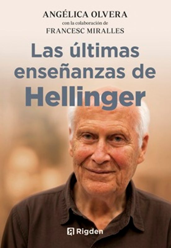 Las Últimas Enseñanzas de Bert Hellinger