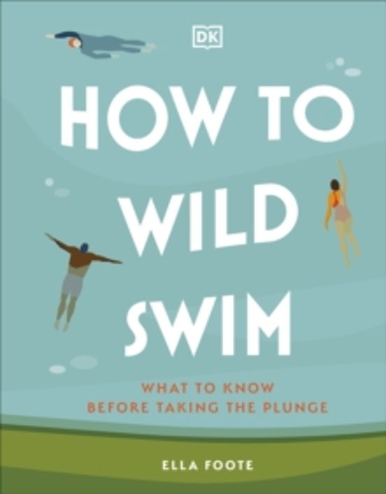 How To Wild Swim