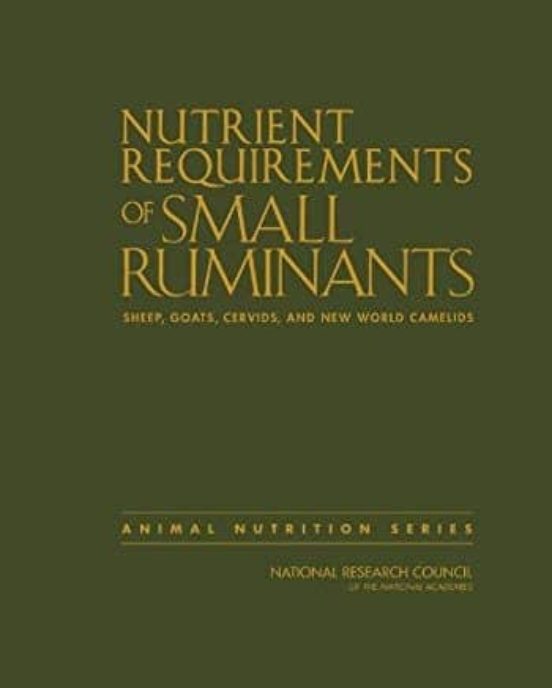 Nutrient Requirements Of Small Ruminants : Sheep Goats Cervids And New