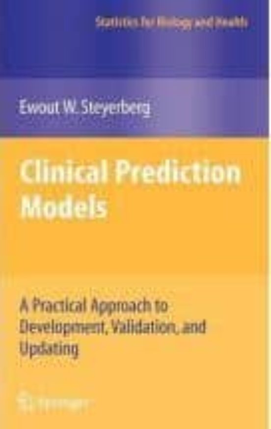 Clinical Prediction Models : A Practical Approach To Development Valid