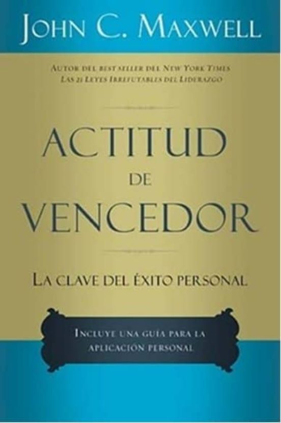 Actitud De Vencedor: La Clave Del Exito Personal