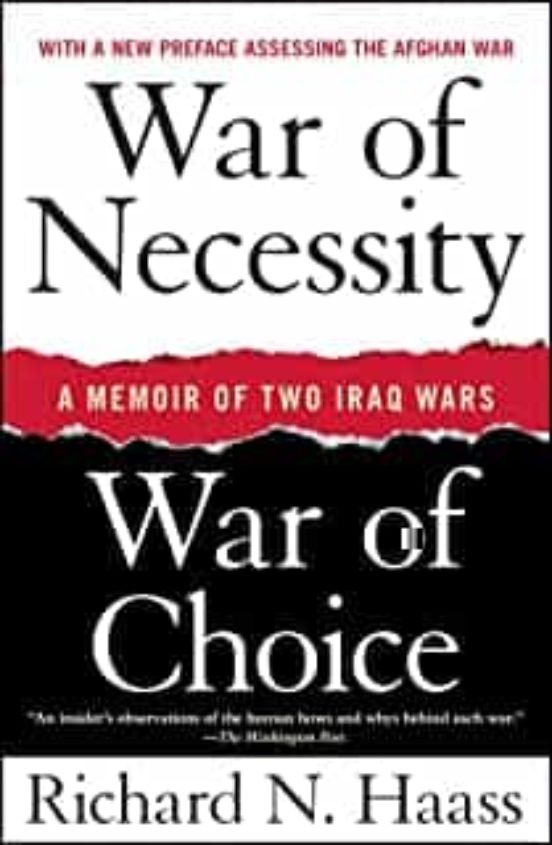 War Of Necessity War Of Choice: A Memoir Of Two Iraq Wars