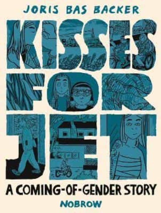 Kisses For Jet : A Coming-of-gender Story