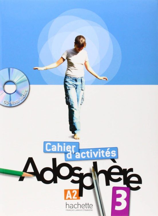 Adosphere 3 A2 Methode De Français : Cahier D Activites