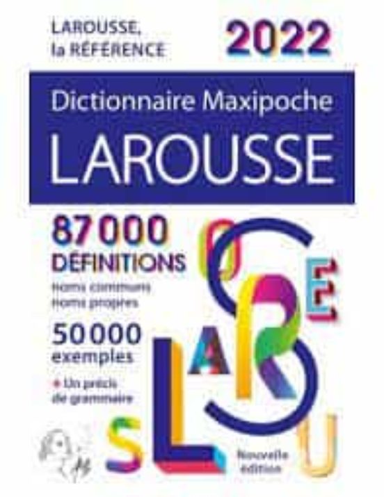 Dictionnaire Larousse Maxipoche 2022
