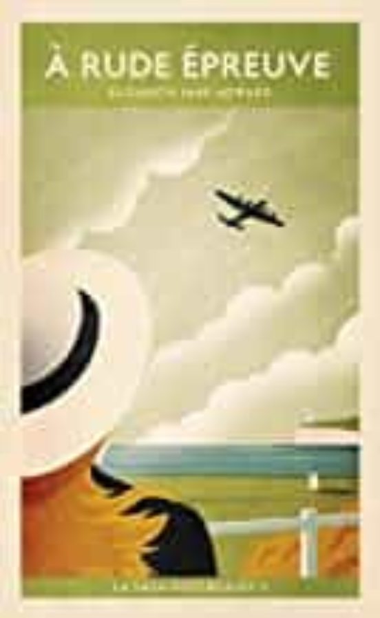 La Saga Des Cazalet Volume 2: A Rude Épreuve