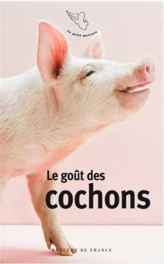 Le Gout Des Cochons