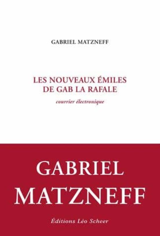 Les Nouveaux Emiles De Gab La Rafale: Courrier Electronique