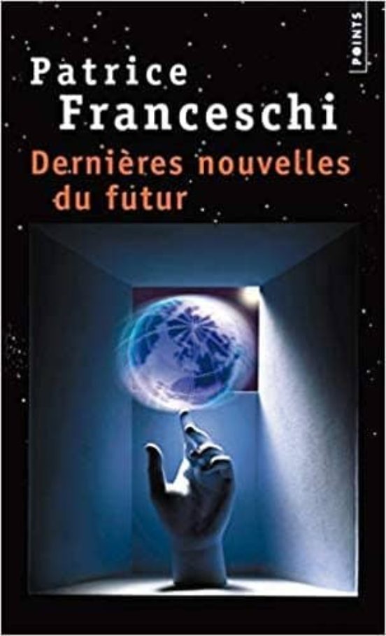 Dernieres Nouvelles Du Futur