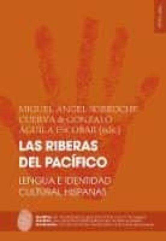 Las Riberas Del Pacifico: Lengua E Identidad Cultural Hispanas