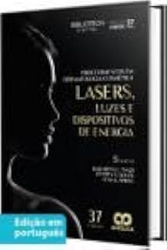 Lasers Luzes E Dispositivos De Energía. Procedimentos Em Dermatologia