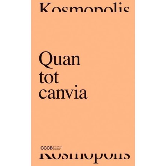 Quan Tot Canvia/ When Everything Changes