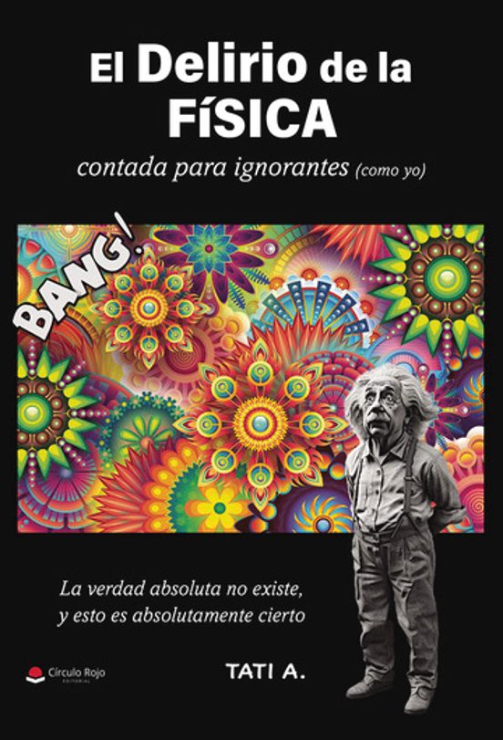 El Delirio De La Fisica
