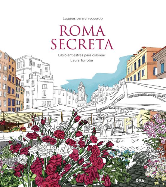 Roma Secreta. Lugares Para El Recuerdo