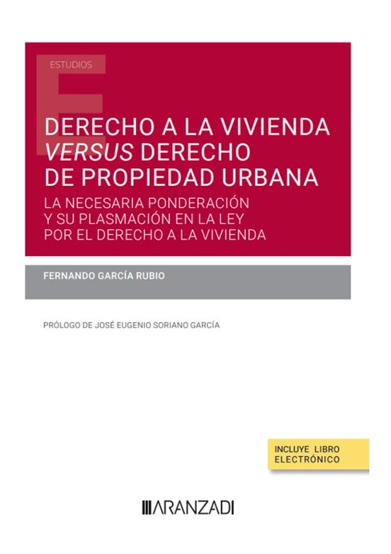 Derecho A La Vivienda Versus Derecho De Propiedad Urbana.la Necesaria