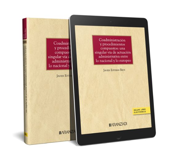 Coadministración Y Procedimientos Compuestos: Una Singular Vía De Actuación Administrativa Entre Lo Nacional Y Lo Europeo