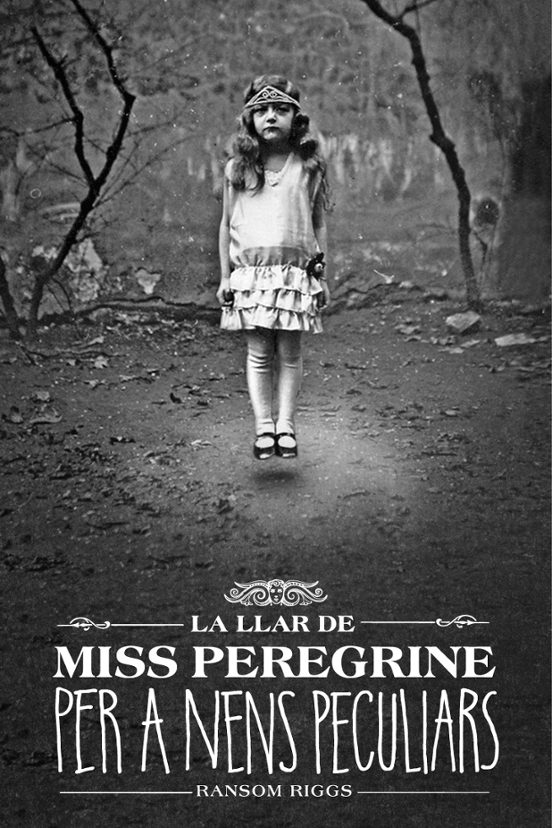 La Llar De Miss Peregrine Per A Nens Peculiars