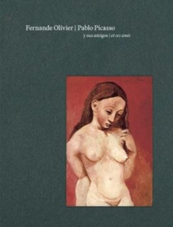 Fernande Olivier Pablo Picasso y Sus Amigos