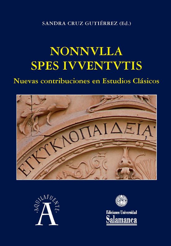 Nonnvlla Spes Ivventvtis: Nuevas Contribuciones En Estudios Clasicos