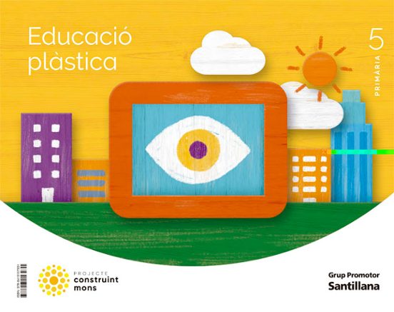 Educacio Plastica 5º Educacio Primaria Construim Móns Cataluña / Illes