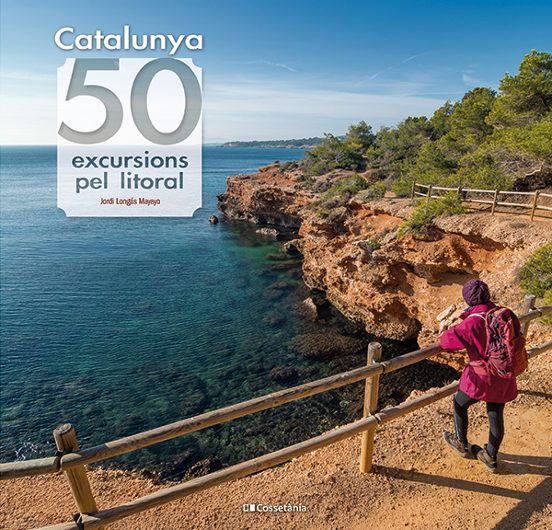 Catalunya: 50 Excursions Pel Litoral