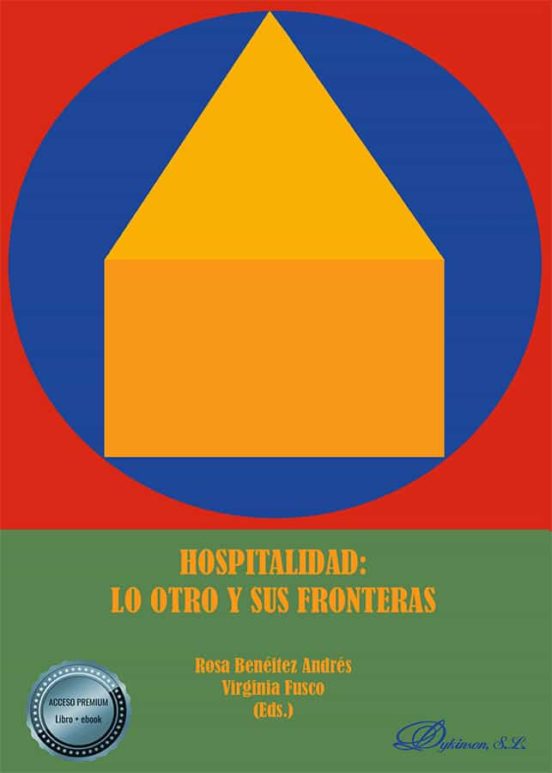 Hospitalidad: Lo Otro Y Sus Fronteras