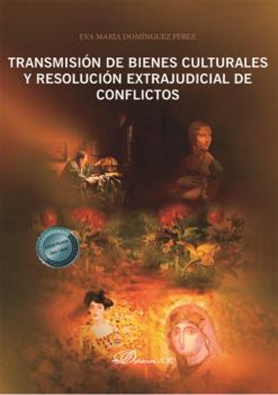 Transmisión De Bienes Culturales Y Resolución Extrajudicial De Conflictos