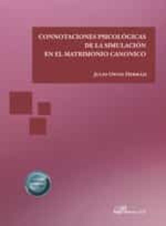 Connotaciones Psicológicas De La Simulación En El Matrimonio Canónico
