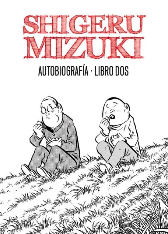 Shigeru Mizuki. Autobiografía. Libro Dos