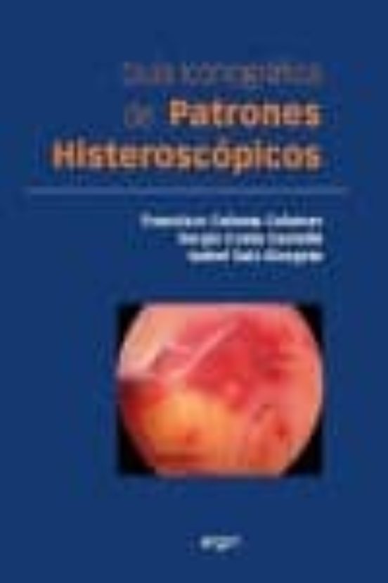 Guía Iconográfica De Patrones Histeroscópicos