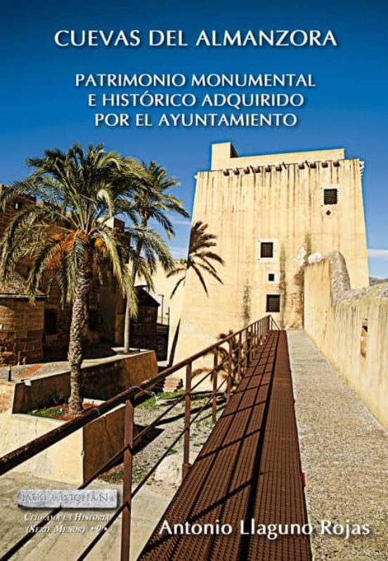 Cuevas Del Almanzora. Patrimonio Monumental E Histórico Adquirido Por El Ayuntamiento