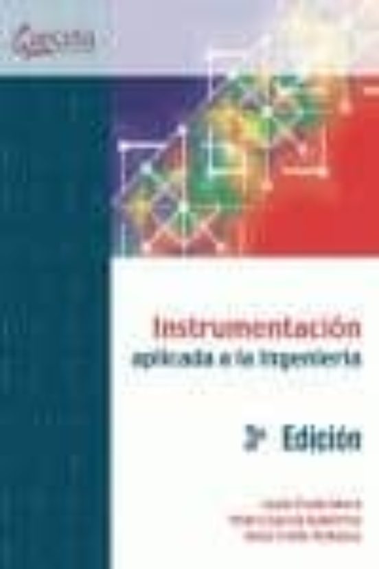 Instrumentacion Aplicada A La Ingenieria - 3ª Ed
