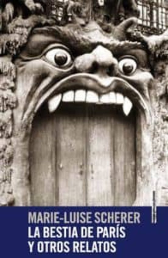 La Bestia De Paris Y Otros Relatos